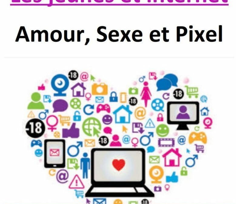 Les jeunes sur internet « amour, sexe et pixel »